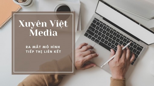 CEO Trần Thắng: “Xuyên Việt Media thử nghiệm mô hình tiếp thị liên kết”