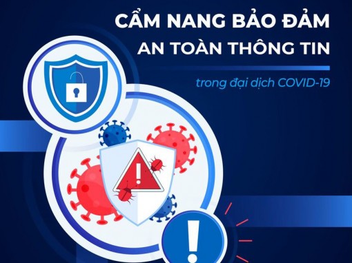 Phát hành Cẩm nang Bảo đảm An toàn thông tin trong đại dịch COVID-19