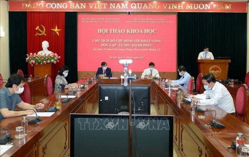 Hội thảo "Chủ tịch Hồ Chí Minh với khát vọng độc lập-tự do-hạnh phúc"