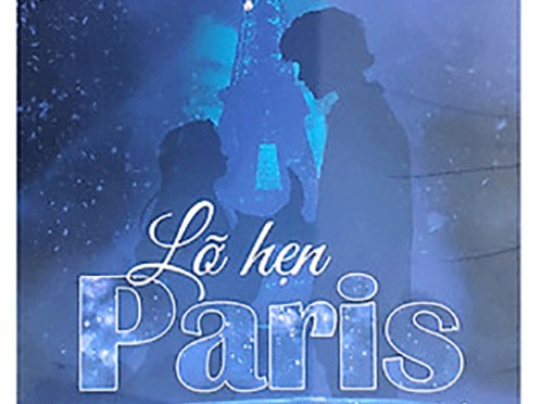 “Lỡ hẹn Paris” - Một tình yêu truyền cảm hứng tích cực