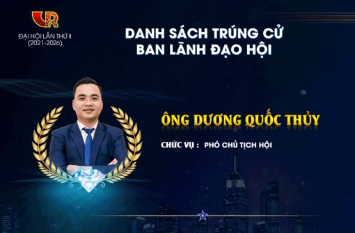 Ông Dương Quốc Thủy được bầu làm Phó Chủ tịch Hội Môi giới BĐS Việt Nam nhiệm kỳ 2021-2026