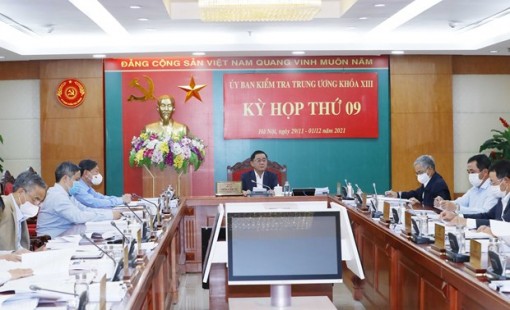 Ủy ban Kiểm tra TW xem xét, xử lý kỷ luật một số cá nhân vi phạm