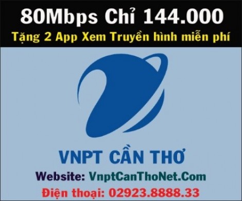 Các khuyến mãi VNPT Cần Thơ năm 2022 mới nhất: WiFi 80Mbps chỉ 144.000đ/tháng