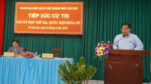 Đoàn Đại biểu Quốc hội TP Cần Thơ tiếp xúc cử tri sau kỳ họp thứ ba, Quốc hội khóa XV