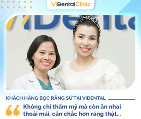 Bọc răng sứ tại ViDental Clinic, khách hàng nhận cam kết BỀN ĐẸP TRỌN ĐỜI