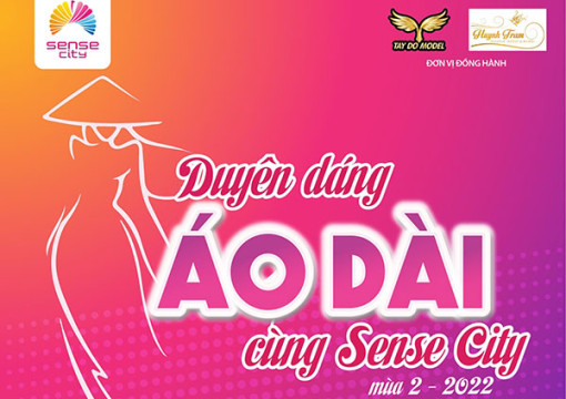 Hành trình đến với Hội thi "Duyên dáng áo dài cùng Sense City" mùa 2 năm 2022