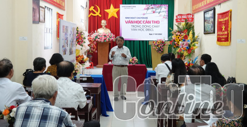 Sinh hoạt chuyên đề “Văn học Cần Thơ trong dòng chảy văn học ĐBSCL”