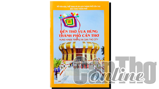 Xuất bản ấn phẩm giới thiệu Đền thờ Vua Hùng TP Cần Thơ