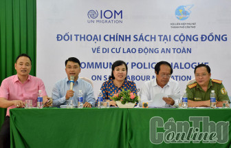 Đối thoại chính sách tại cộng đồng về di cư an toàn, phòng chống mua bán người tại TP Cần Thơ