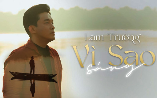 “Vì sao sáng” của ca sĩ Lam Trường
