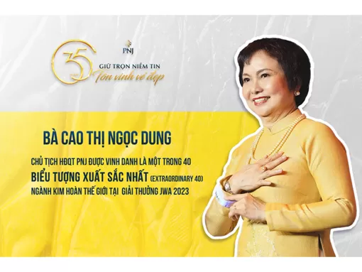 Chủ tịch HĐQT PNJ được vinh danh là một trong 40 biểu tượng ngành kim hoàn thế giới