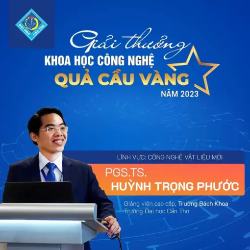 Phó Giáo sư 35 tuổi của Trường Đại học Cần Thơ đoạt Giải thưởng Khoa học Công nghệ “Quả cầu vàng”