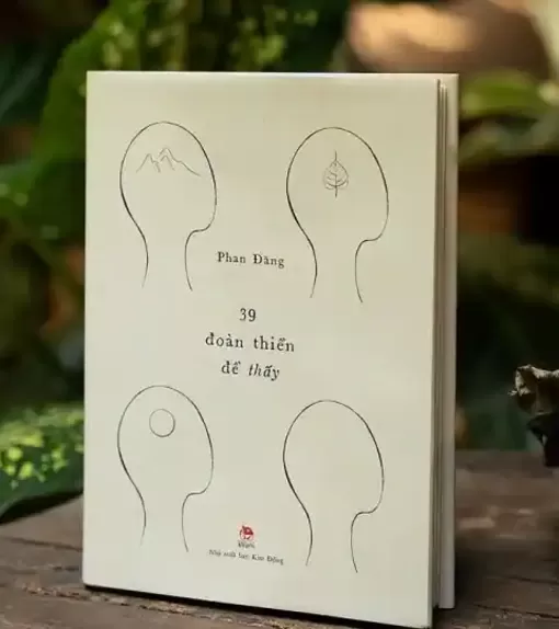 “39 đoản thiền để thấy” trân trọng từng khoảnh khắc cuộc đời