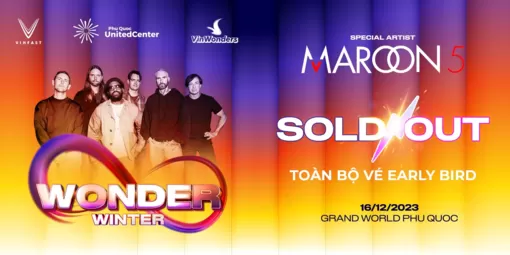 Vé bán sớm (EB) 8Wonder “bốc hơi” nhanh chóng, fan Maroon 5 lại đua săn vé chính thức