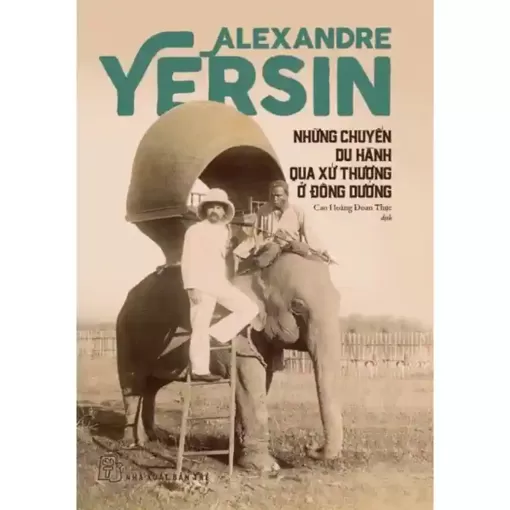 Những chuyến du hành qua xứ Thượng ở Ðông Dương” của Alexandre Yersin