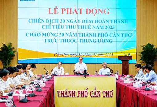 Cần Thơ phát động Chiến dịch 30 ngày đêm hoàn thành chỉ tiêu thu thuế năm 2023