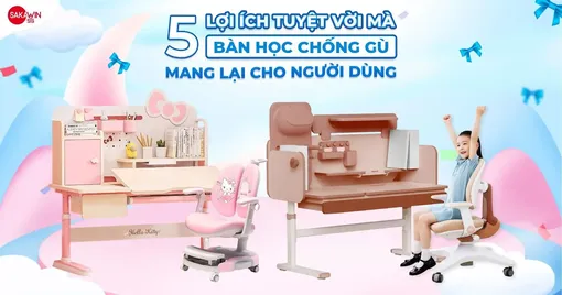 5 lợi ích tuyệt vời mà bàn học chống gù mang lại cho người dùng