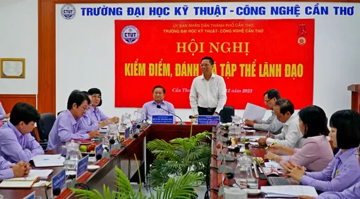 Hội nghị kiểm điểm tập thể lãnh đạo quản lý Đảng  đoàn ủy Ban MTTQVN TP Cần Thơ và Ban Nội chính Thành ủy, Trường Đại học Kỹ thuật Công nghệ TP Cần Thơ