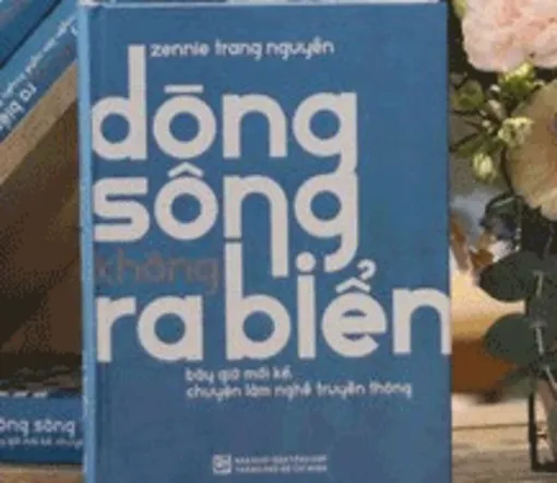 “Dòng sông không ra biển”