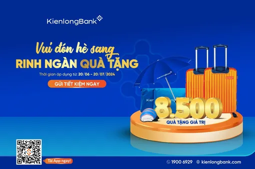 Đón hè sôi động, nhận ngay hàng ngàn phần quà khi gửi tiết kiệm tại KienlongBank