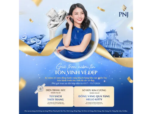 Kỷ niệm 25 năm PNJ đồng hành cùng khách hàng miền Tây: Giữ trọn niềm tin, tôn vinh vẻ đẹp