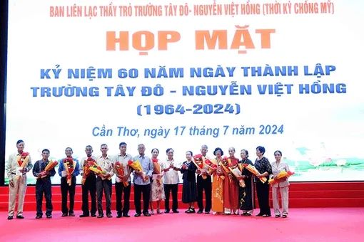 Họp mặt kỷ niệm 60 năm thành lập Trường Tây Đô - Nguyễn Việt Hồng (1964-2024)