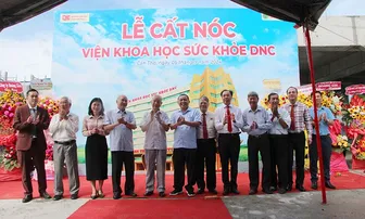 Cất nóc công trình Viện Khoa học sức khỏe DNC