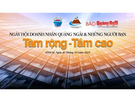 Ngày hội doanh nhân Quảng Ngãi tại TP.Hồ Chí Minh