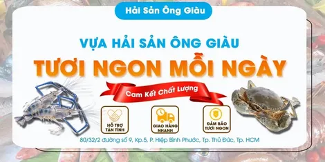 Vì sao mua hải sản online tại Hải Sản Ông Giàu lại là lựa chọn của nhiều người?