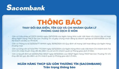 Sacombank thông báo<br> Thay đổi địa điểm, tên gọi và chi nhánh quản lý phòng giao dịch Ô Môn