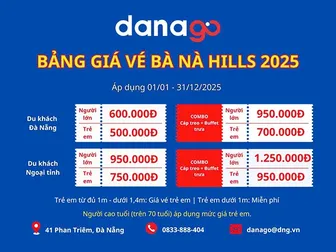 Vé Bà Nà Hills 2025 vừa được DANAGO công bố