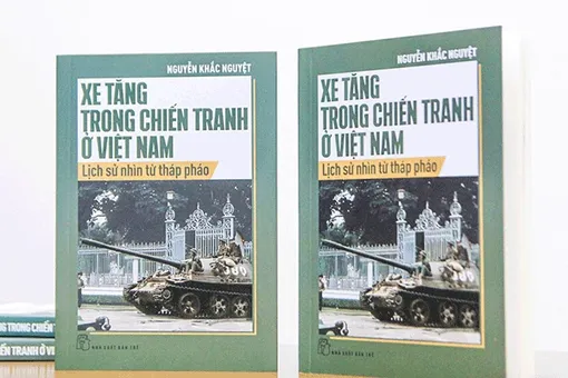 “Xe tăng trong chiến tranh ở Việt Nam - Lịch sử nhìn từ tháp pháo”