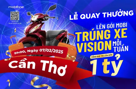 MobiFone Cần Thơ với Chương trình “Lên gói Mobi - Trúng xe Vision mỗi tuần”