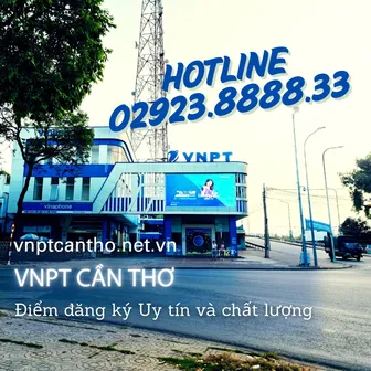 VNPT Cần Thơ – Điểm lắp mạng Internet uy tín, chất lượng, đáng tin cậy tại Cần Thơ