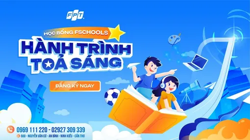 Trường Phổ thông FPT công bố học bổng “Fschools - Hành trình tỏa sáng”