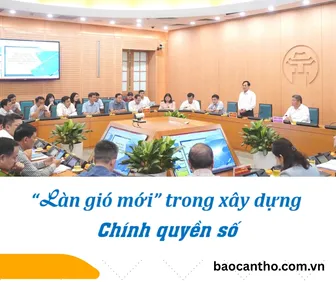 Làn gió mới trong xây dựng chính quyền số