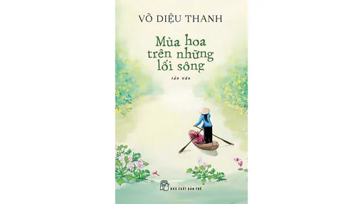 Thương mến "Mùa hoa trên những lối sông"