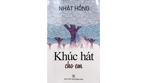 "Khúc hát cho em" và những ân tình quê hương