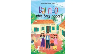 “Đại náo nhà ông ngoại” với một mùa hè đáng nhớ