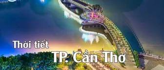 Dự báo thời tiết Cần Thơ: Biến động nhiệt độ, lượng mưa và độ ẩm chi tiết