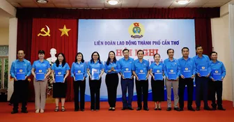 Sắp xếp tổ chức bộ máy Công đoàn TP Cần Thơ theo hướng tinh gọn, hoạt động hiệu lực, hiệu quả