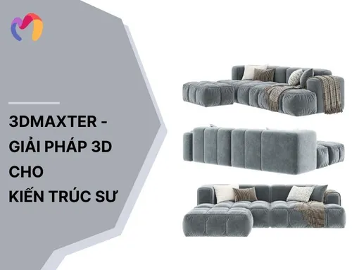 3DMaxter - Giải pháp 3D cho Kiến trúc sư: Tiết kiệm 50% thời gian thiết kế