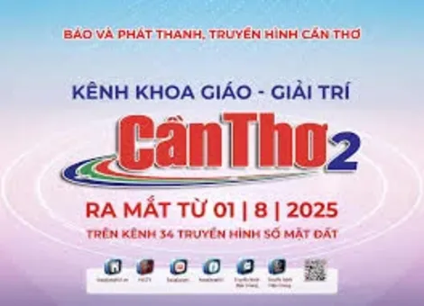 Ngày 1-8-2025, ra mắt kênh truyền hình Cần Thơ 2 và kênh phát thanh Cần Thơ 89,6MHz