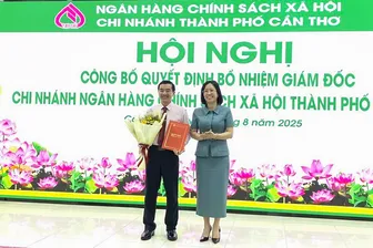 Công bố quyết định bổ nhiệm Giám đốc Chi nhánh Ngân hàng Chính sách xã hội TP Cần Thơ