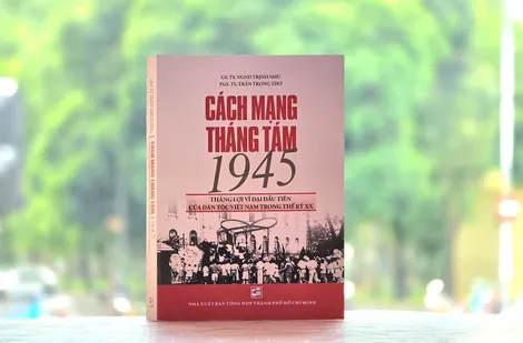 Công trình giá trị nghiên cứu về Cách mạng Tháng Tám 1945