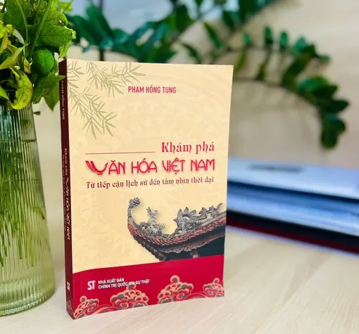 Khám phá văn hóa Việt Nam từ lịch sử đến tầm nhìn thời đại Khám phá văn hóa Việt Nam từ lịch sử đến tầm nhìn thời đại
