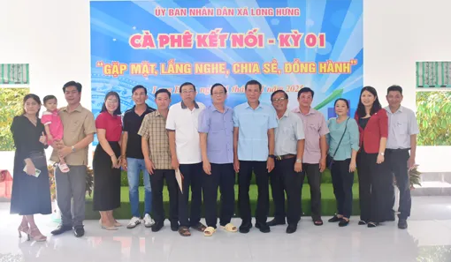 UBND xã Long Hưng tổ chức Cà phê kết nối “gặp mặt, lắng nghe, chia sẻ, đồng hành”