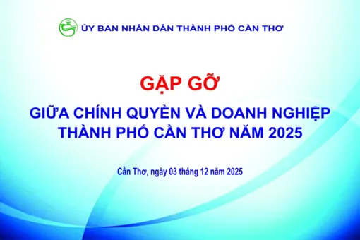 TP Cần Thơ tổ chức chương trình gặp gỡ giữa Chính quyền và Doanh nghiệp