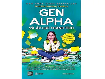 "Gen Alpha và áp lực thành tích"