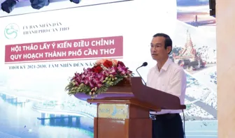 Lấy ý kiến chuyên gia, nhà khoa học về điều chỉnh quy hoạch TP Cần Thơ